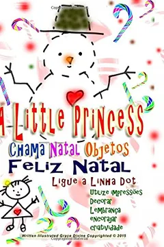 Livro A Little Princess Chama Natal Objetos Feliz Natal Ligue a Linha Dot Utilize Impressoes Decorar Lembranca Encorajar Criatividade - Resumo, Resenha, PDF, etc.