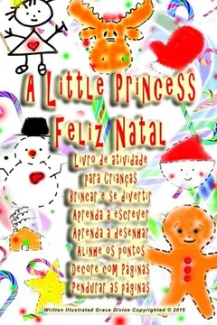 Livro A   Little Princess Feliz Natal Livro de Atividade Para Criancas Brincar E Se Divertir Aprenda a Escrever Aprenda a Desenhar Alinhe OS Pontos Decore C - Resumo, Resenha, PDF, etc.