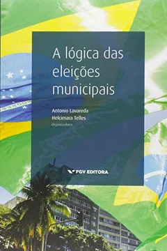 Livro A Lógica das Eleições Municipais - Resumo, Resenha, PDF, etc.