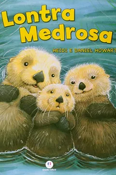 Livro A Lontra Medrosa - Resumo, Resenha, PDF, etc.