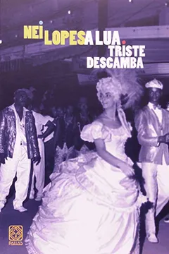 Livro A Lua Triste Descamba - Resumo, Resenha, PDF, etc.
