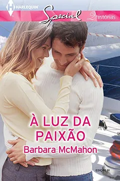 Livro À Luz Da Paixão - Coleção Harlequin Special. Edição 91 - Resumo, Resenha, PDF, etc.