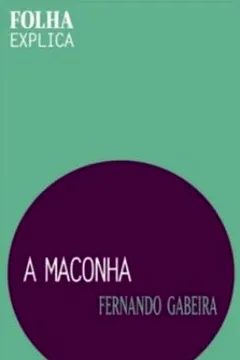 Livro A Maconha - Coleção Folha Explica - Resumo, Resenha, PDF, etc.