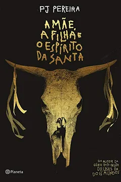 Livro A Mãe, a Filha e o Espírito da Santa - Resumo, Resenha, PDF, etc.