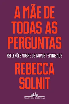 Livro A Mãe de Todas as Perguntas - Resumo, Resenha, PDF, etc.