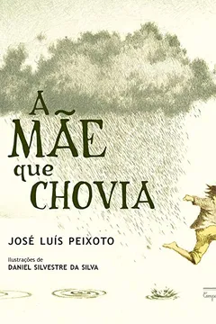 Livro A Mãe que Chovia - Resumo, Resenha, PDF, etc.