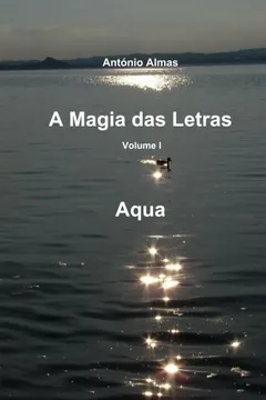 Livro A Magia Das Letras - Vol. I - Aqua - Resumo, Resenha, PDF, etc.