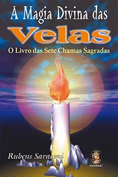 Livro A Magia Divina das Velas. O Livro das Sete Chamas Sagradas - Resumo, Resenha, PDF, etc.