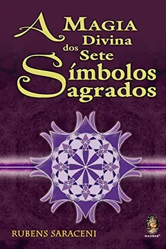 Livro A Magia Divina dos Sete Símbolos Sagrados - Resumo, Resenha, PDF, etc.