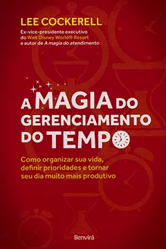 Livro A Magia do Gerenciamento do Tempo - Resumo, Resenha, PDF, etc.
