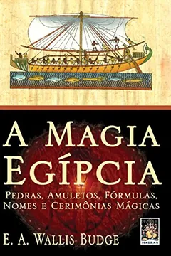 Livro A Magia Egípcia - Resumo, Resenha, PDF, etc.