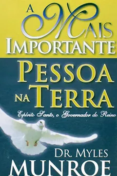 Livro A Mais Importante Pessoa na Terra: Espírito Santo, o Governador do Reino - Resumo, Resenha, PDF, etc.