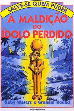 Capa do livro A Maldição Do Ídolo Perdido - Coleção Salve-Se Quem Puder