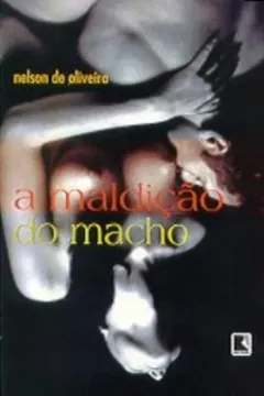 Livro A Maldição do Macho - Resumo, Resenha, PDF, etc.