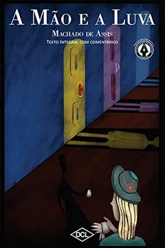 Livro A Mão e a Luva. Texto Integral com Comentários - Resumo, Resenha, PDF, etc.