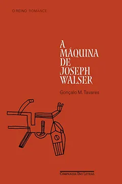 Livro A Máquina de Joseph Walser - Resumo, Resenha, PDF, etc.