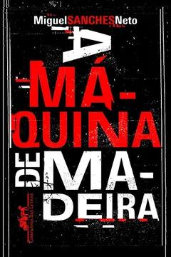 Livro A Máquina de Madeira - Resumo, Resenha, PDF, etc.