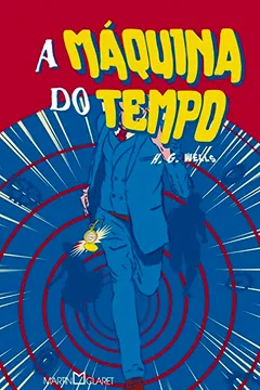 Livro A Máquina do Tempo - Resumo, Resenha, PDF, etc.