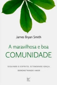 Livro A Maravilhosa e Boa Comunidade - Resumo, Resenha, PDF, etc.