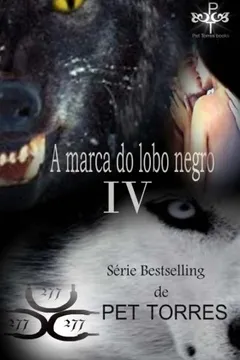 Livro A Marca Do Lobo Negro IV - Resumo, Resenha, PDF, etc.
