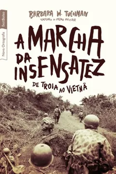 Livro A Marcha da Insensatez - Resumo, Resenha, PDF, etc.