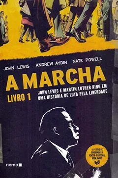 Livro A Marcha. John Lewis e Martin Luther King em Uma História de Luta Pela Liberdade - Livro 1 - Resumo, Resenha, PDF, etc.