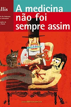 Livro A Medicina Não Foi Sempre Assim - Resumo, Resenha, PDF, etc.