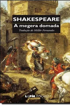 Livro A Megera Domada - Coleção L&PM Pocket - Resumo, Resenha, PDF, etc.
