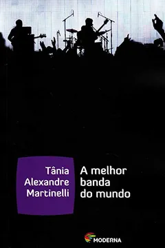 Livro A Melhor Banda Do Mundo - Resumo, Resenha, PDF, etc.