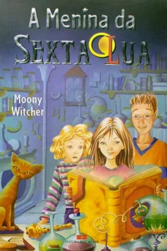 Livro A Menina da Sexta Lua - Resumo, Resenha, PDF, etc.
