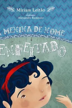 Capa do livro A Menina De Nome Enfeitado