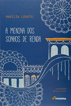 Livro A Menina dos Sonhos de Renda - Coleção Veredas - Resumo, Resenha, PDF, etc.