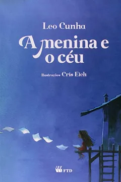 Livro A Menina e o Céu - Resumo, Resenha, PDF, etc.