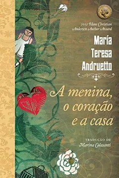 Livro A Menina, O Coração E A Casa - Resumo, Resenha, PDF, etc.