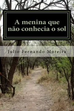 Livro A Menina Que Nao Conhecia O Sol - Resumo, Resenha, PDF, etc.