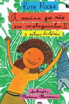 Livro A Menina Que Não Era Maluquinha II. E Outras Histórias - Resumo, Resenha, PDF, etc.