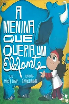 Livro A Menina que Queria Um Elefante - Resumo, Resenha, PDF, etc.