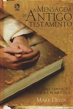 Livro A Mensagem do Antigo Testamento - Resumo, Resenha, PDF, etc.