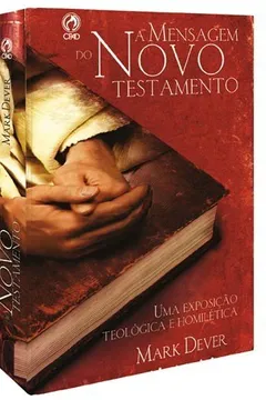 Livro A Mensagem do Novo Testamento - Resumo, Resenha, PDF, etc.