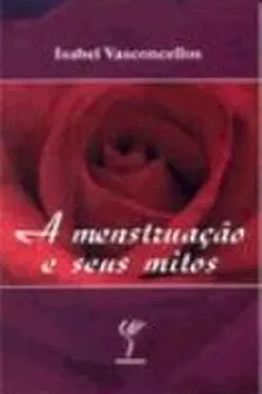 Livro A Menstruação E Seus Mitos - Resumo, Resenha, PDF, etc.