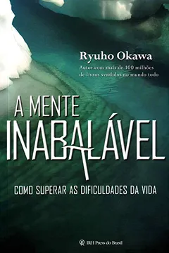 Livro A Mente Inabalável - Resumo, Resenha, PDF, etc.