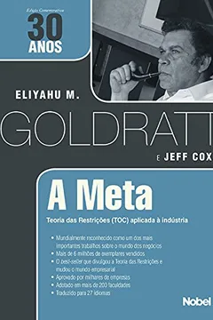 Livro A Meta. Teoria das Restrições. Aplicada à Indústria - Resumo, Resenha, PDF, etc.