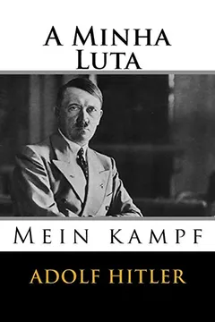 Livro A Minha Luta: Mein Kampf - Resumo, Resenha, PDF, etc.