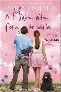 Livro A Minha Vida Fora de Série - 2.ª Temporada Nº 2 - Resumo, Resenha, PDF, etc.