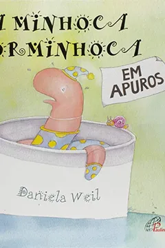Livro A Minhoca Dorminhoca em Apuros - Coleção Magia das Letras - Resumo, Resenha, PDF, etc.