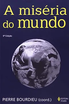Livro A Miséria do Mundo - Resumo, Resenha, PDF, etc.