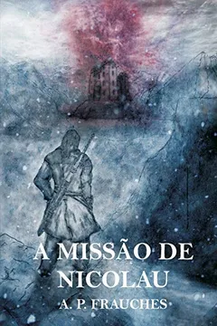 Livro A Missao de Nicolau - Resumo, Resenha, PDF, etc.