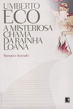 Livro A Misteriosa Chama da Rainha Loana - Resumo, Resenha, PDF, etc.
