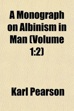 Livro A Monograph on Albinism in Man (Volume 1: 2) - Resumo, Resenha, PDF, etc.