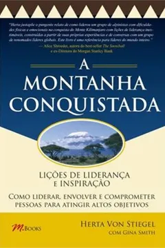 Capa do livro A Montanha Conquistada. Lições de Liderança e Inspiração